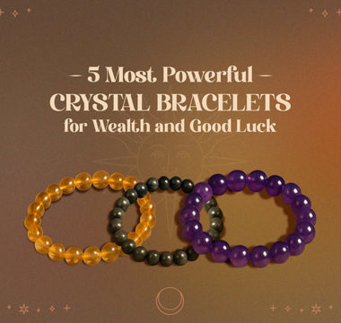 5 Most Powerful Crystal Bracelets for Wealth and Good Luck - WorldOfOorja