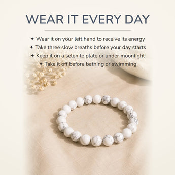 How to wear your Howlite Bracelet