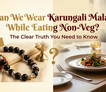 Can We Wear Karungali Malai While Eating Non-Veg