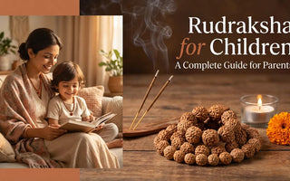 Rudraksha for Children: A Complete Guide for Parents