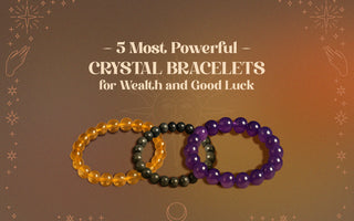 Crystal Bracelets for Wealth and Good Luck