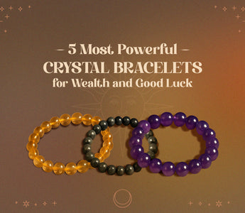 Crystal Bracelets for Wealth and Good Luck