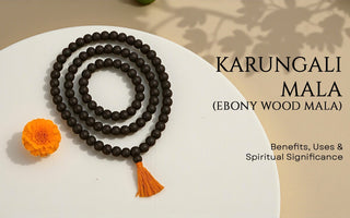 Karungali Mala (Ebony Wood Mala): Benefits, Uses & Spiritual Significance