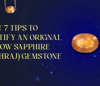 Best 7 Tips to Identify An Original Yellow Sapphire (Pukhraj) Gemstone - WorldOfOorja