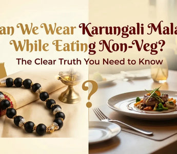 Can We Wear Karungali Malai While Eating Non-Veg? The Clear Truth You Need to Know - WorldOfOorja