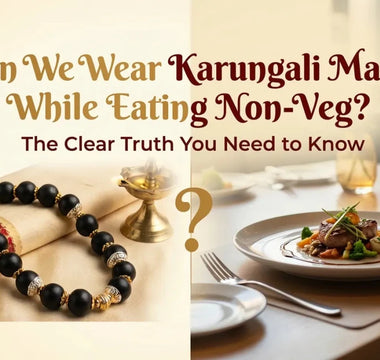 Can We Wear Karungali Malai While Eating Non-Veg? The Clear Truth You Need to Know - WorldOfOorja