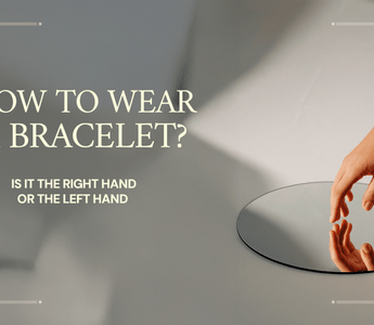How to Wear a Bracelet: Left Hand vs Right Hand Meaning (Spiritual Guide) - WorldOfOorja