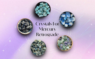Top 5 Powerful Crystals to Survive Mercury Retrograde with Ease - WorldOfOorja